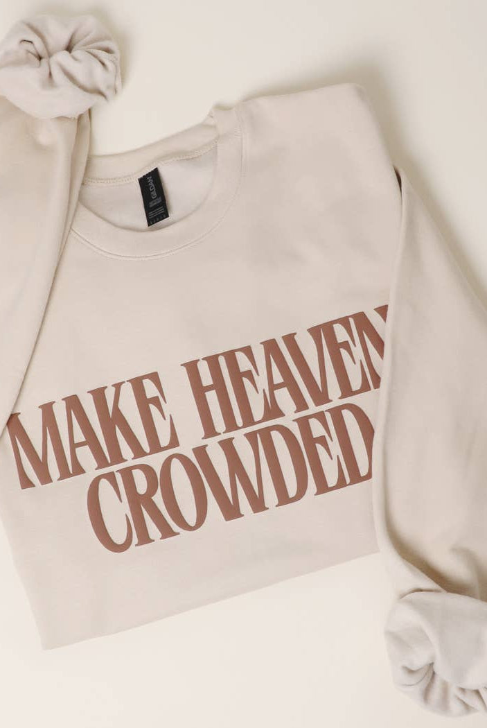 Make Heaven Crowded PUFF MIDWEIGHT Sweatshirt - Sassy Inspiration