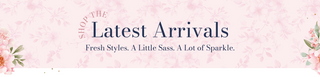 shop our latest arrivals