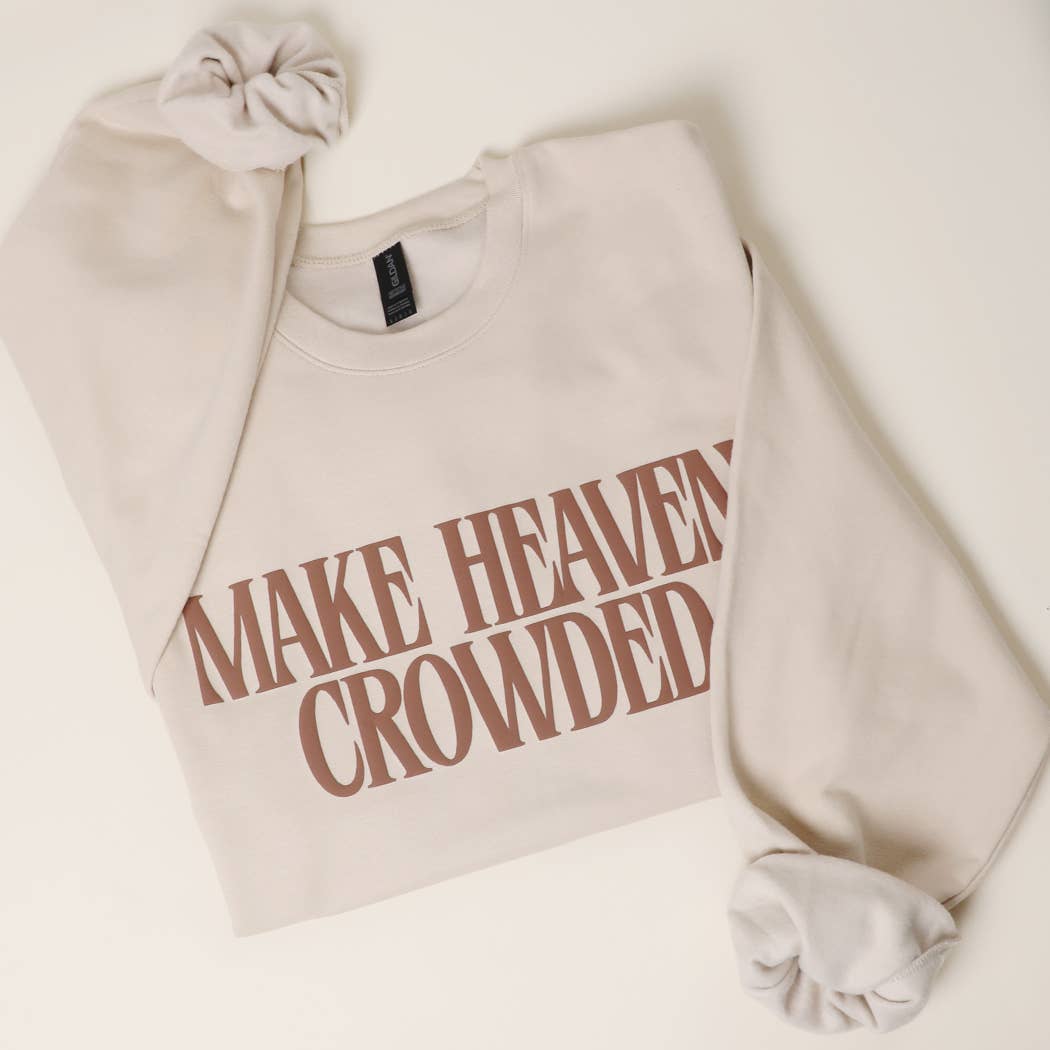 Make Heaven Crowded PUFF MIDWEIGHT Sweatshirt - Sassy Inspiration