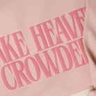 Make Heaven Crowded PUFF MIDWEIGHT Sweatshirt - Sassy Inspiration