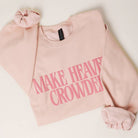 Make Heaven Crowded PUFF MIDWEIGHT Sweatshirt - Sassy Inspiration